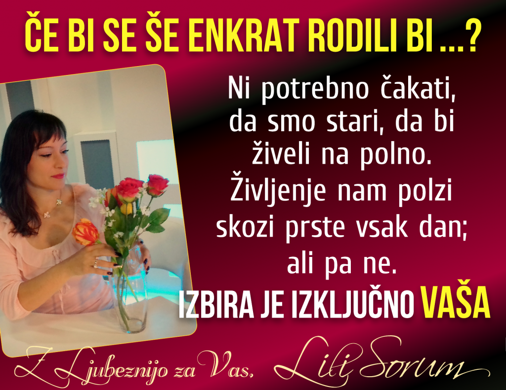 NuMeRoSKoP 4. – 10. 6. 2018: Če bi se še enkrat rodili, bi … ? 1 NuMeRoSKoP 4. – 10. 6. 2018: Če bi se še enkrat rodili, bi … ? 1