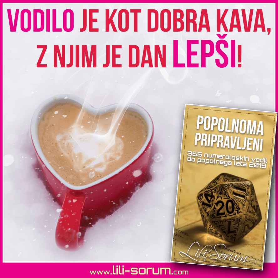 NuMeRoSKoP 10. – 16. 12. 2018: Prepustite se toku. Pred tem pa dobro izberite reko! 3 NuMeRoSKoP 10. – 16. 12. 2018: Prepustite se toku. Pred tem pa dobro izberite reko! 2