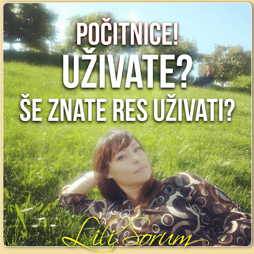 NuMeRoSKoP 15. – 21. 7. 2019: Počitnice! Uživate? Še znate res uživati? 1 NuMeRoSKoP 15. – 21. 7. 2019: Počitnice! Uživate? Še znate res uživati? 1